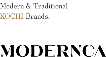Modern ＆ Traditional KOCHI Brands